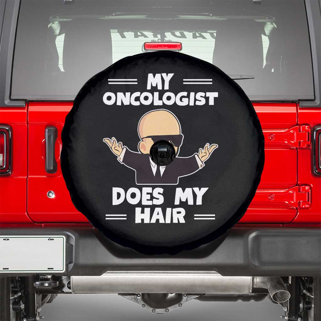 Chemotherapy Awareness Spare Tire Cover My Oncologist Does My Hair Cool Boys Man
