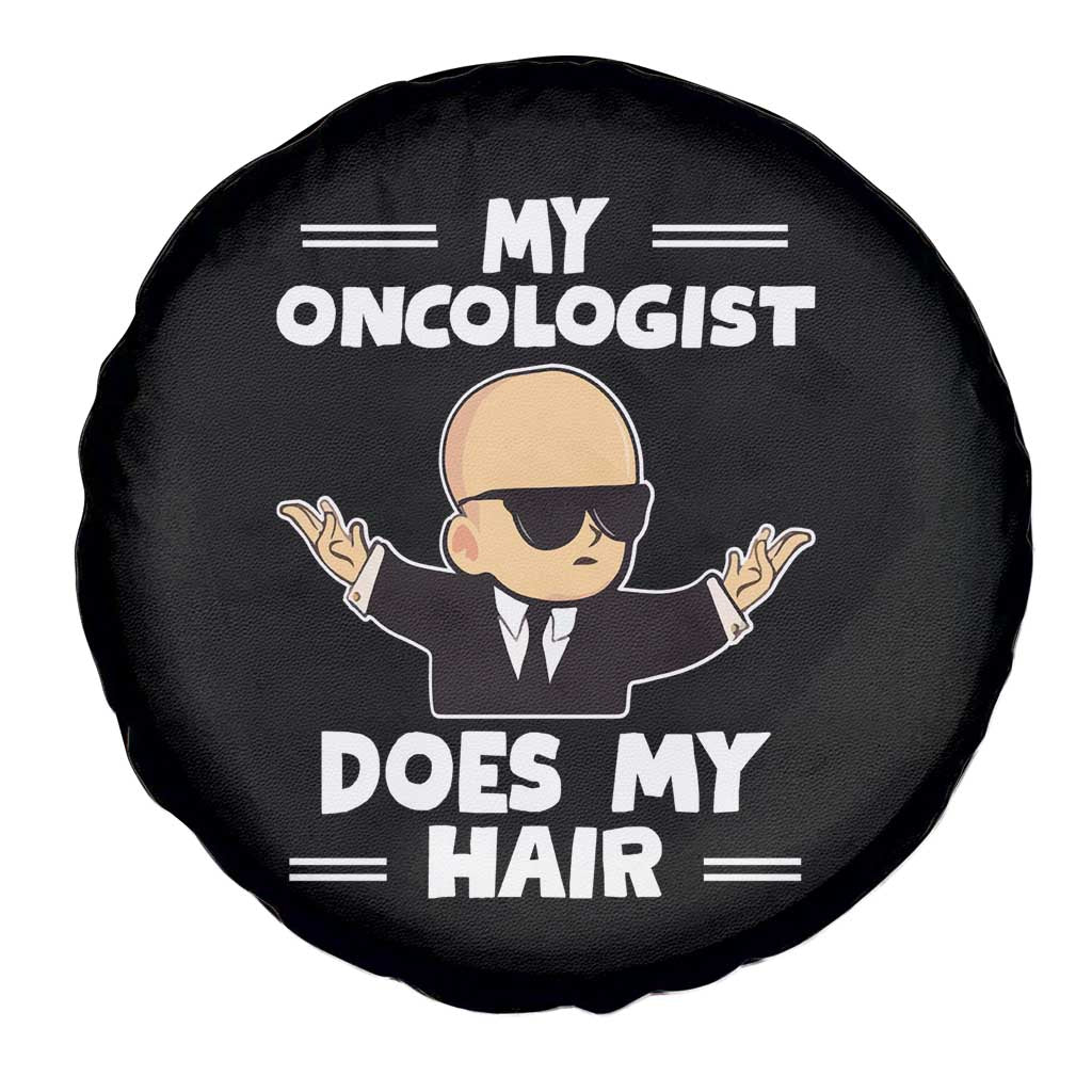 Chemotherapy Awareness Spare Tire Cover My Oncologist Does My Hair Cool Boys Man