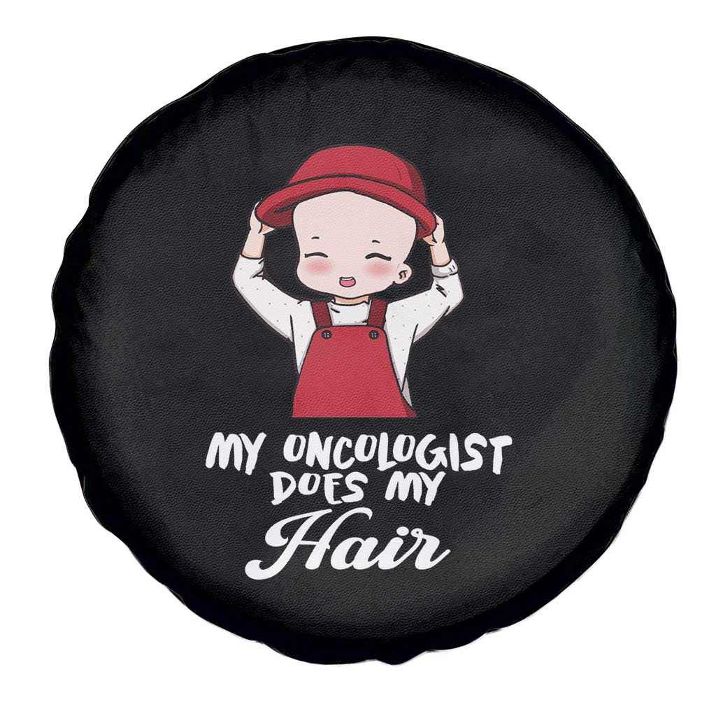 Chemotherapy Awareness Spare Tire Cover My Oncologist Does My Hair Cute Girls Woman