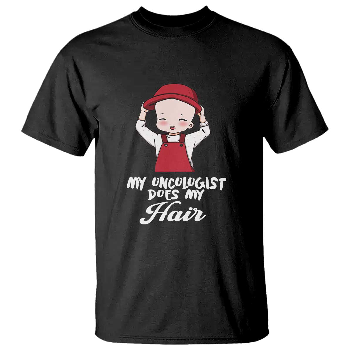 Chemotherapy Awareness T Shirt My Oncologist Does My Hair Cute Girls Woman - Wonder Print Shop