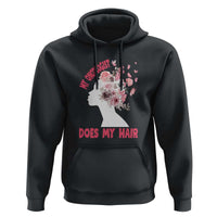 Chemotherapy Awareness Hoodie My Oncologist Does My Hair Pretty Women