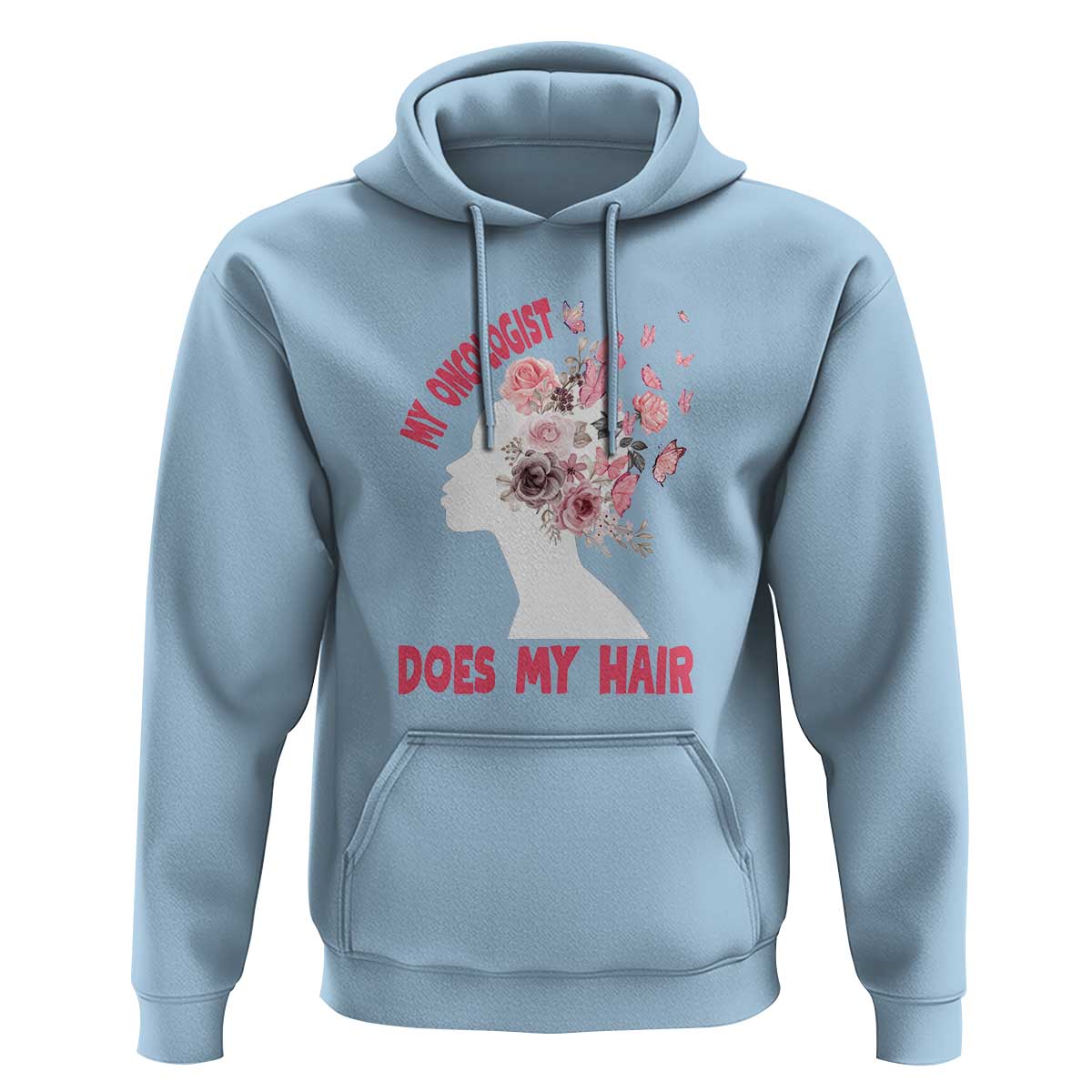 Chemotherapy Awareness Hoodie My Oncologist Does My Hair Pretty Women