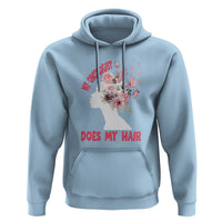 Chemotherapy Awareness Hoodie My Oncologist Does My Hair Pretty Women