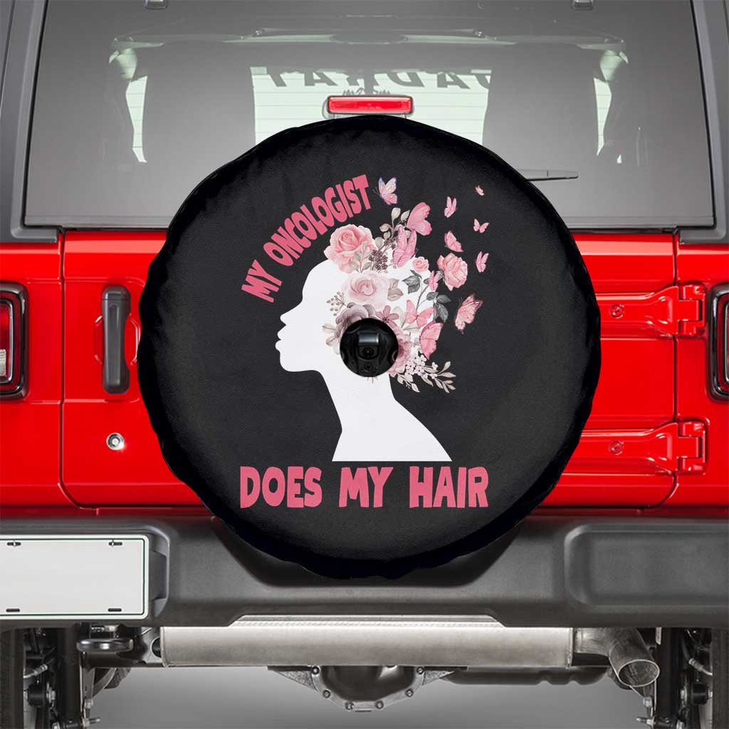 Chemotherapy Awareness Spare Tire Cover My Oncologist Does My Hair Pretty Women