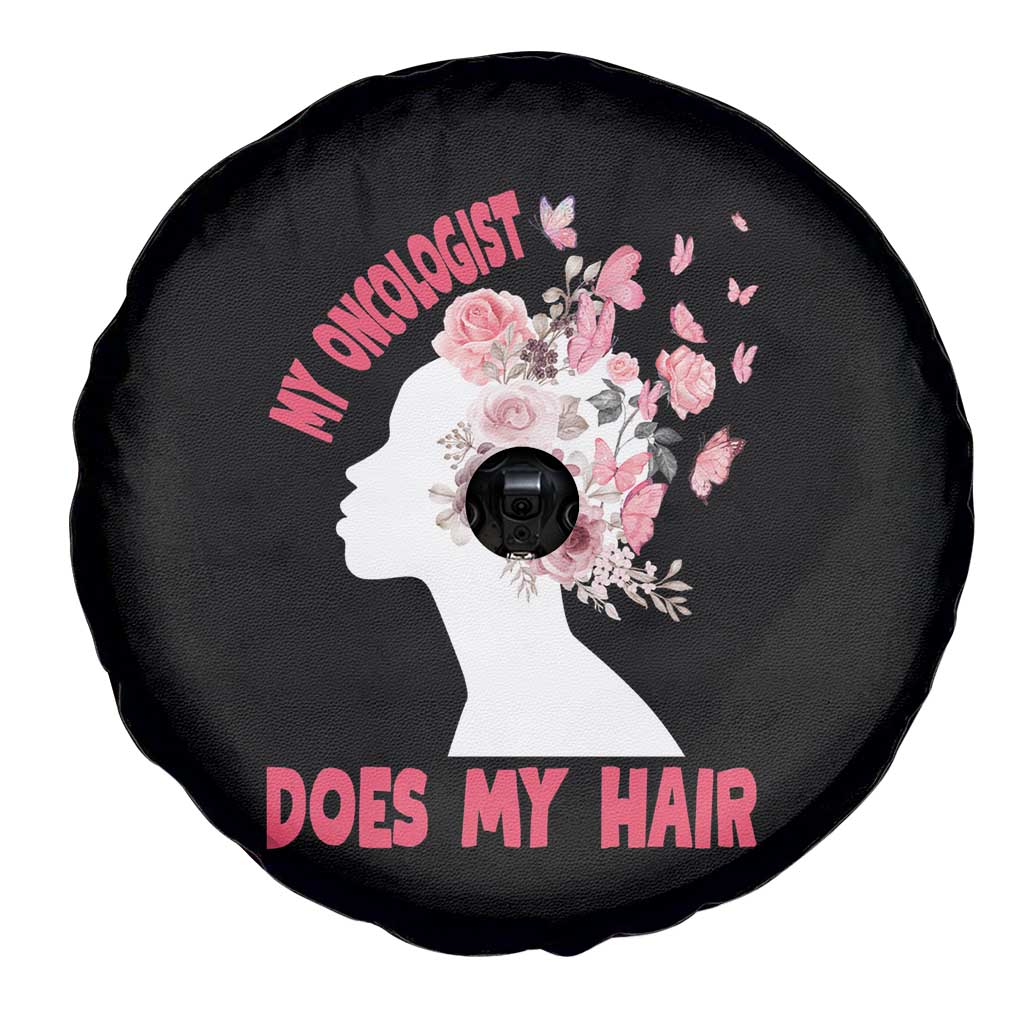 Chemotherapy Awareness Spare Tire Cover My Oncologist Does My Hair Pretty Women