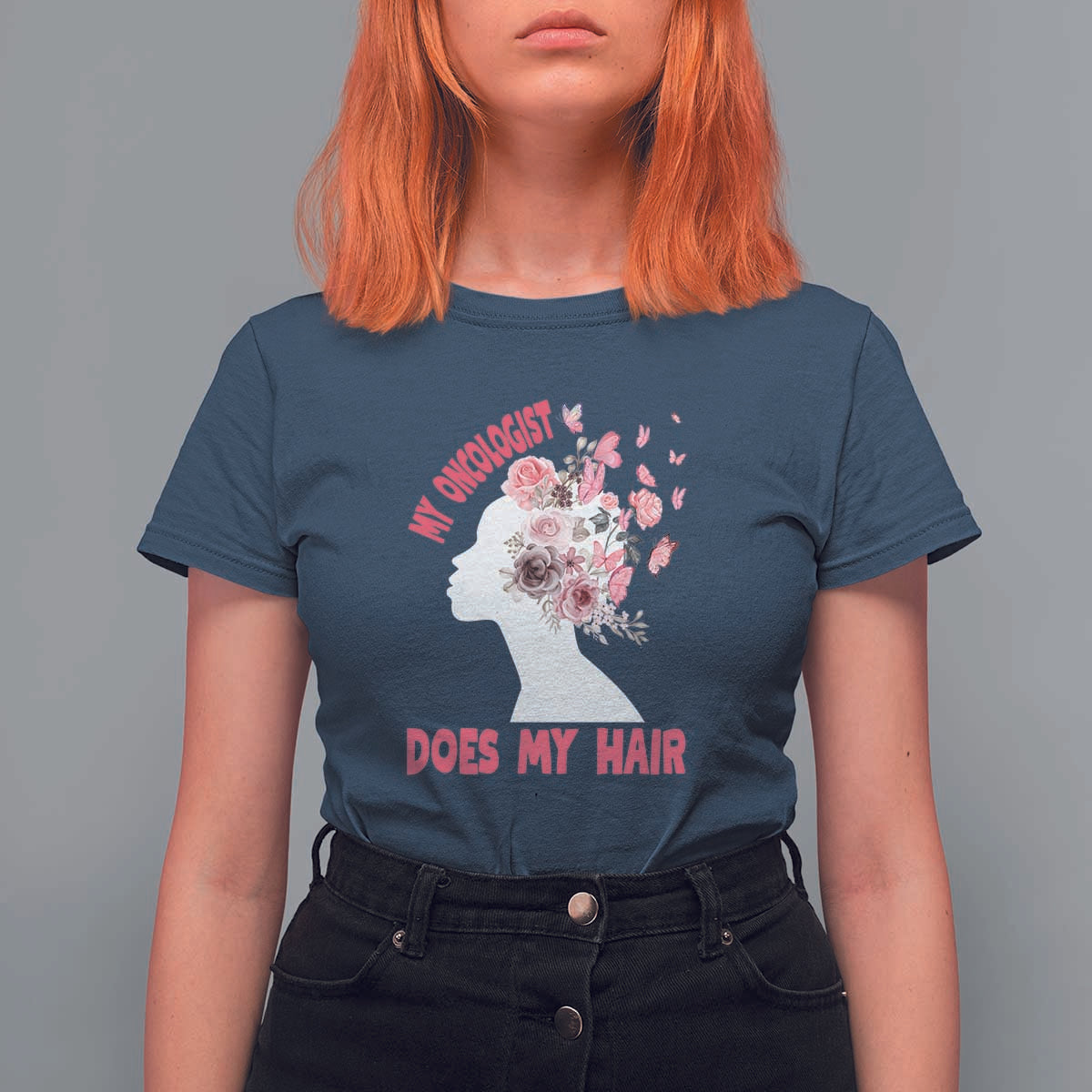 Chemotherapy Awareness T Shirt For Women My Oncologist Does My Hair Pretty Women - Wonder Print Shop