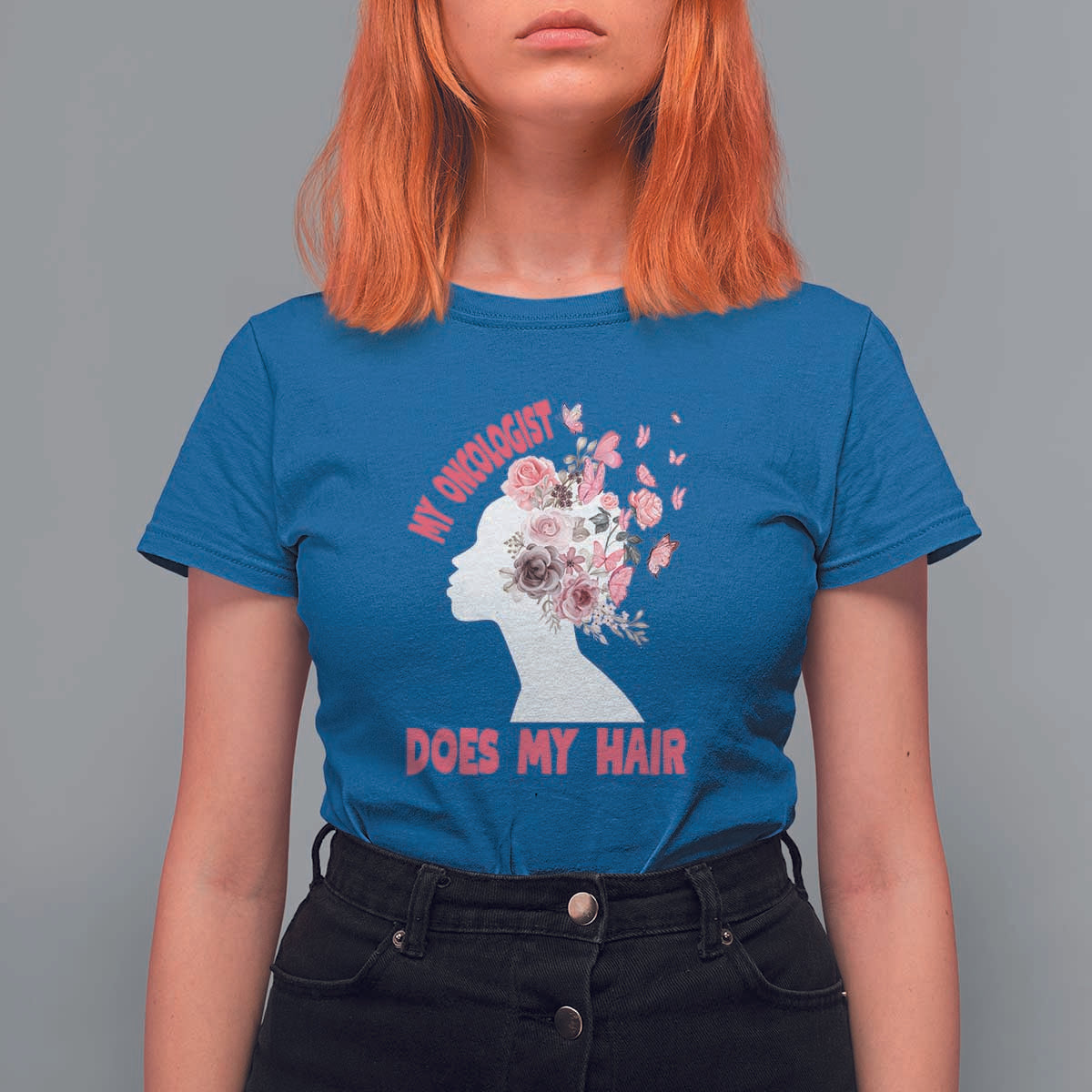 Chemotherapy Awareness T Shirt For Women My Oncologist Does My Hair Pretty Women - Wonder Print Shop