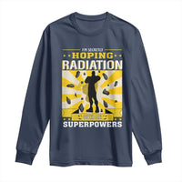 Chemotherapy Awareness Long Sleeve Shirt Radiation Gives Me Superpowers