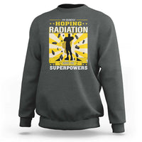 Chemotherapy Awareness Sweatshirt Radiation Gives Me Superpowers - Wonder Print Shop