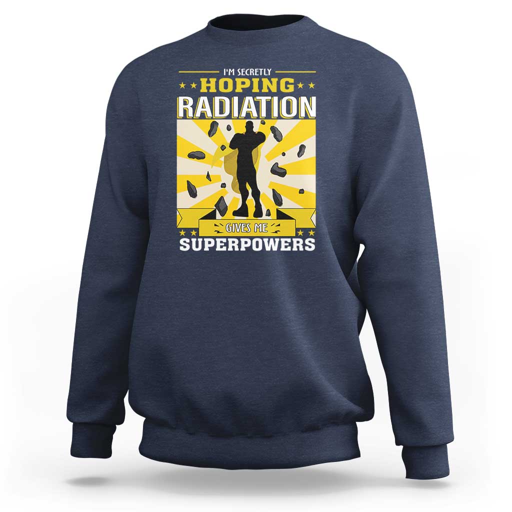 Chemotherapy Awareness Sweatshirt Radiation Gives Me Superpowers - Wonder Print Shop