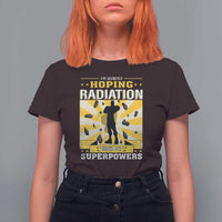 Chemotherapy Awareness T Shirt For Women Radiation Gives Me Superpowers - Wonder Print Shop