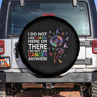 All Cancer Awareness Spare Tire Cover I Do Not Like Cancer Here Or There Anywhere