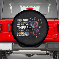 All Cancer Awareness Spare Tire Cover I Do Not Like Cancer Here Or There Anywhere