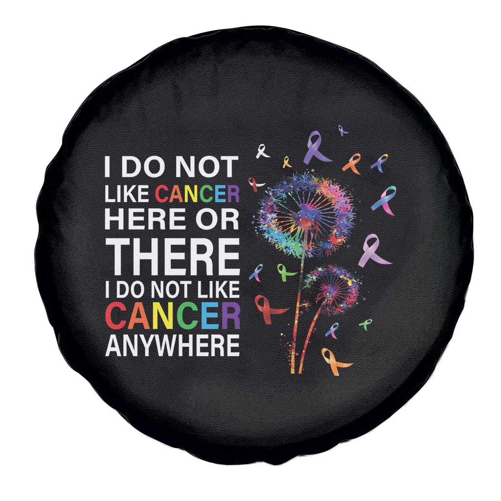 All Cancer Awareness Spare Tire Cover I Do Not Like Cancer Here Or There Anywhere