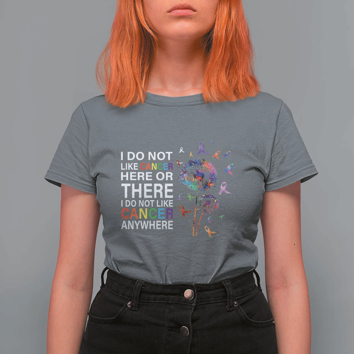 All Cancer T Shirt For Women I Do Not Like Cancer Here Or There Anywhere - Wonder Print Shop