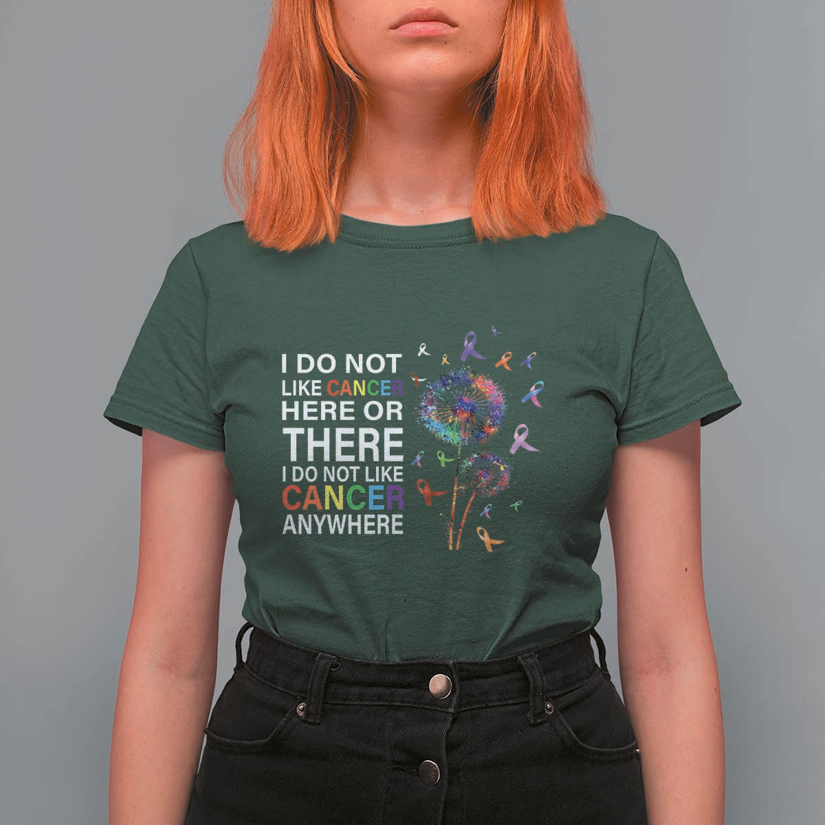 All Cancer T Shirt For Women I Do Not Like Cancer Here Or There Anywhere - Wonder Print Shop