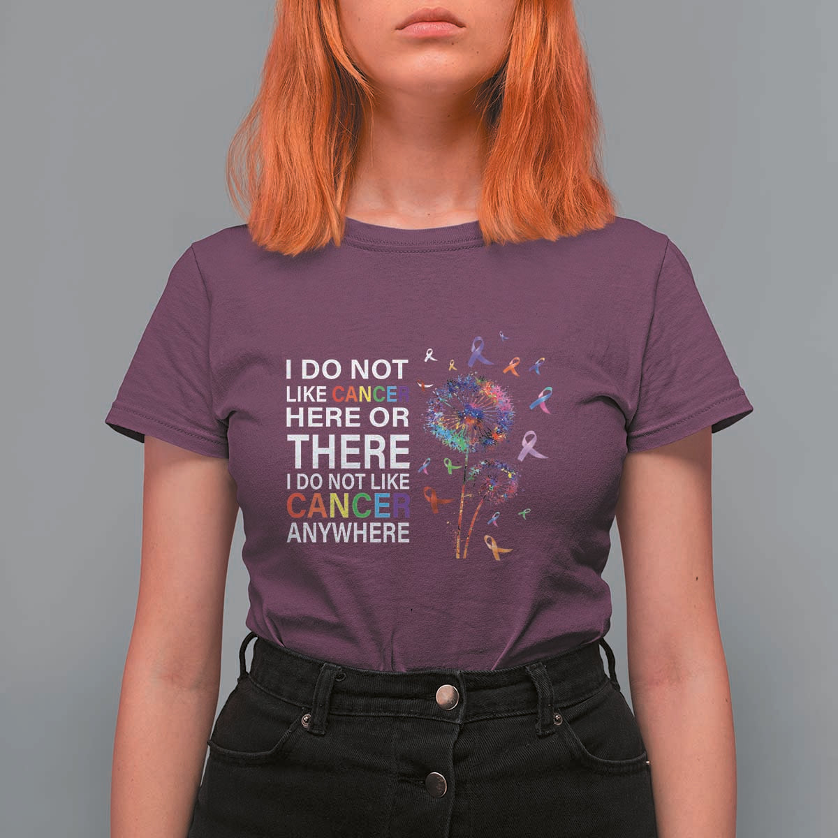 All Cancer T Shirt For Women I Do Not Like Cancer Here Or There Anywhere - Wonder Print Shop