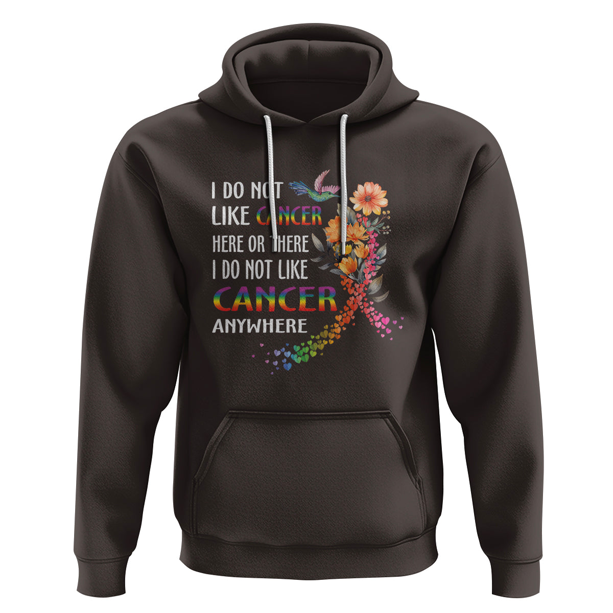 I Do Not Like Cancer Here Or There Anywhere Rainbow Ribbon Hoodie - Wonder Print Shop