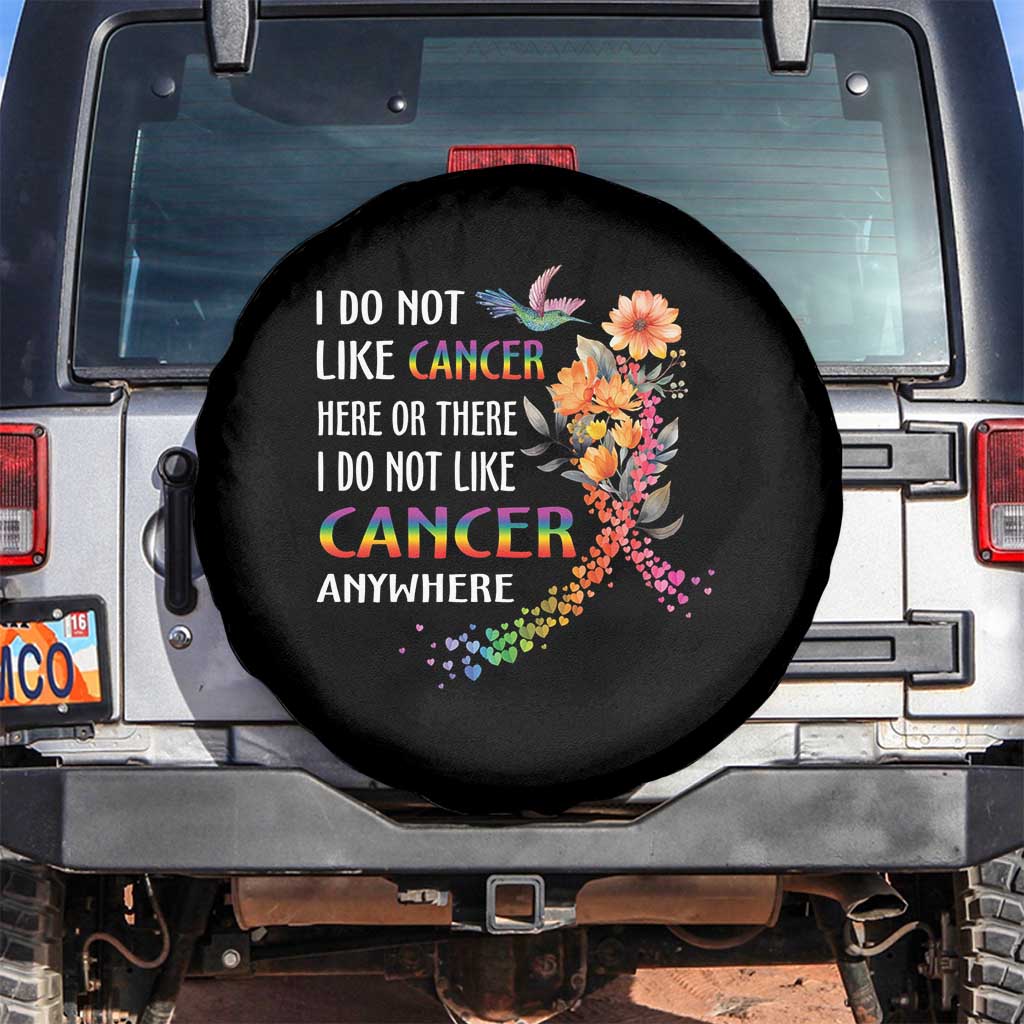All Cancer Awareness Spare Tire Cover I Do Not Like Cancer Here Or There Anywhere Rainbow Ribbon