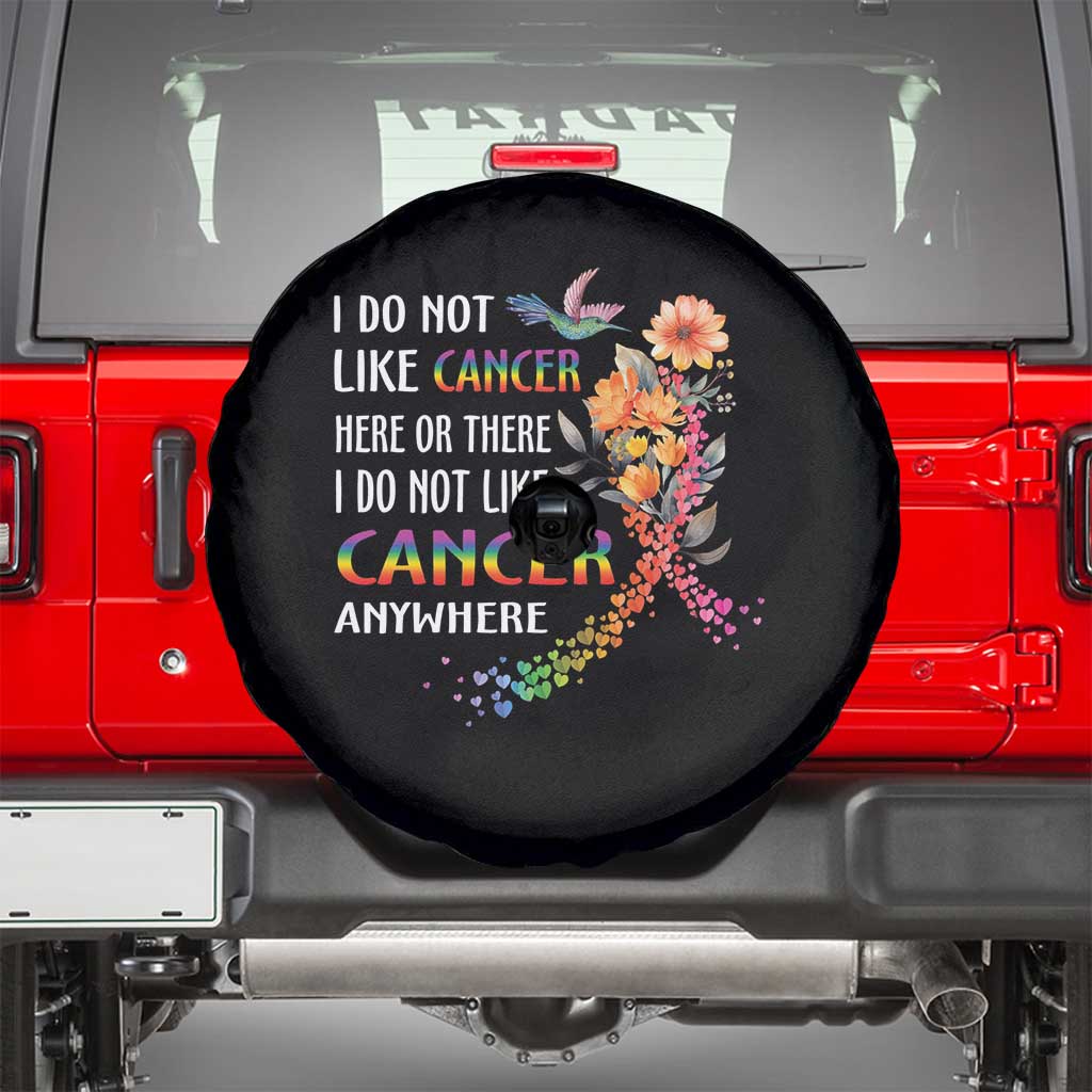 All Cancer Awareness Spare Tire Cover I Do Not Like Cancer Here Or There Anywhere Rainbow Ribbon