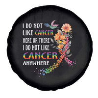 All Cancer Awareness Spare Tire Cover I Do Not Like Cancer Here Or There Anywhere Rainbow Ribbon