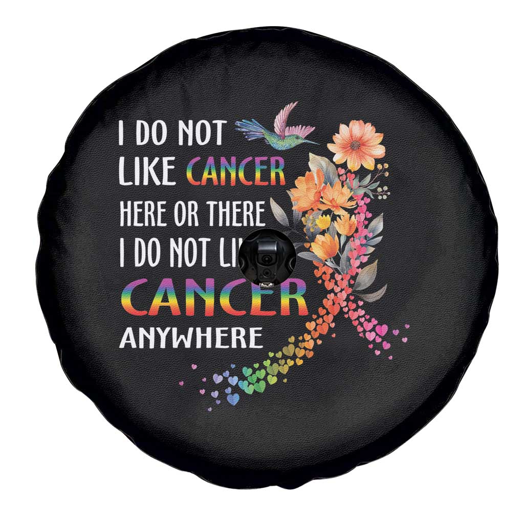 All Cancer Awareness Spare Tire Cover I Do Not Like Cancer Here Or There Anywhere Rainbow Ribbon