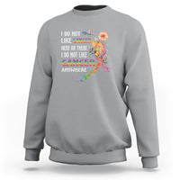I Do Not Like Cancer Here Or There Anywhere Rainbow Ribbon Sweatshirt - Wonder Print Shop