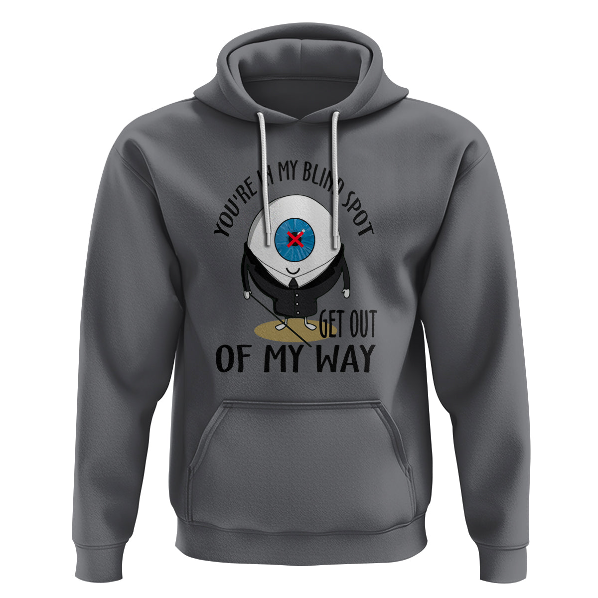 Blindness Visual Impairment Hoodie You're In My Blind Spot - Wonder Print Shop