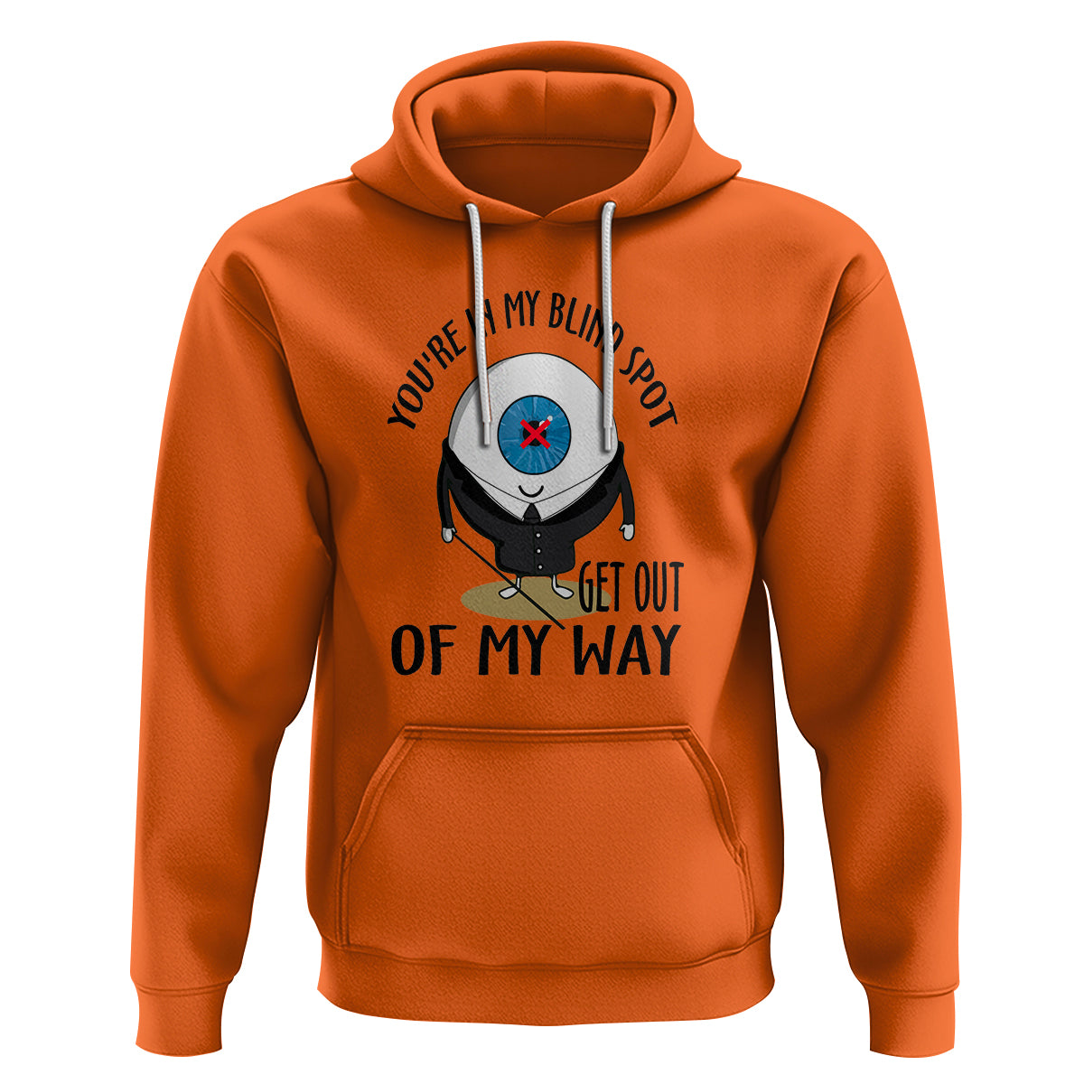 Blindness Visual Impairment Hoodie You're In My Blind Spot - Wonder Print Shop