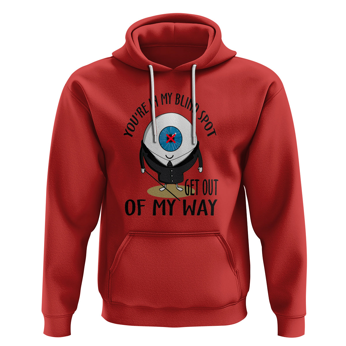 Blindness Visual Impairment Hoodie You're In My Blind Spot - Wonder Print Shop