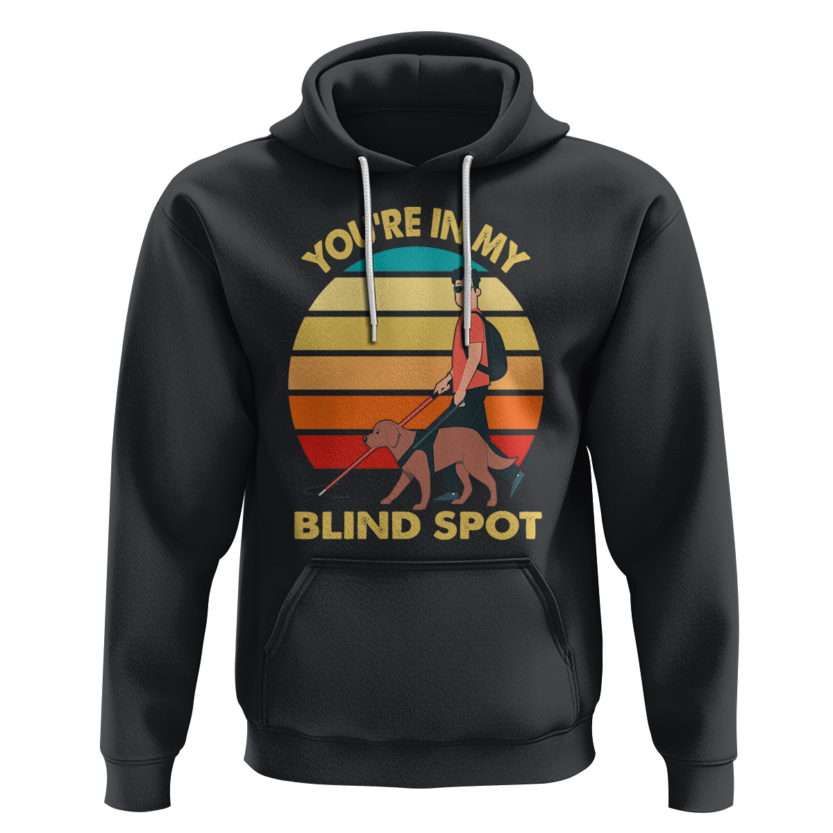 Blindness Visual Impairment Hoodie You're In My Blind Spot Vintage - Wonder Print Shop