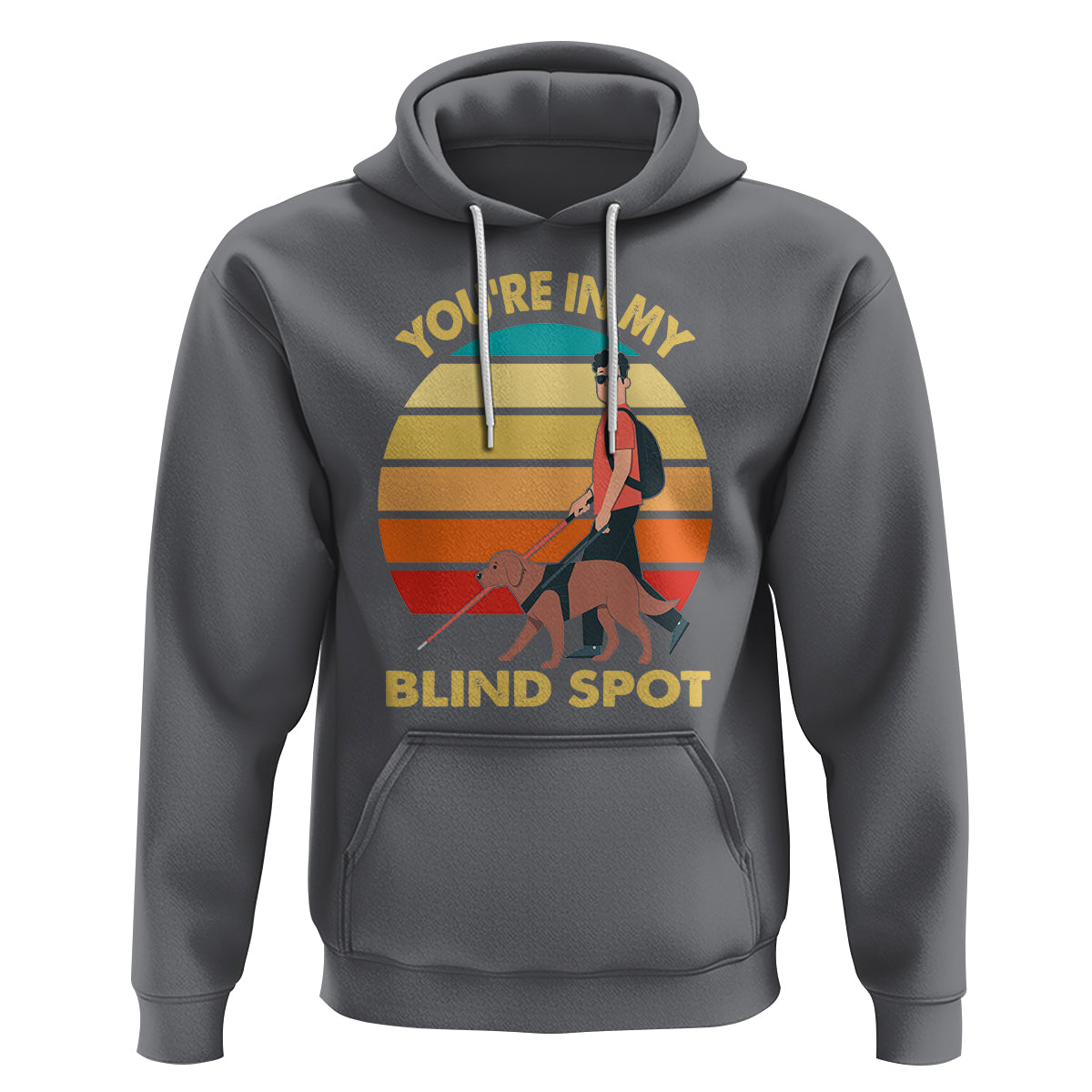 Blindness Visual Impairment Hoodie You're In My Blind Spot Vintage - Wonder Print Shop