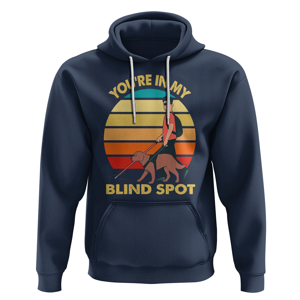 Blindness Visual Impairment Hoodie You're In My Blind Spot Vintage - Wonder Print Shop