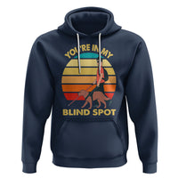 Blindness Visual Impairment Hoodie You're In My Blind Spot Vintage - Wonder Print Shop