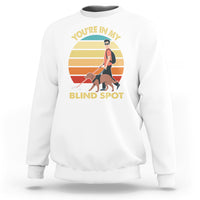 Blindness Visual Impairment Sweatshirt You're In My Blind Spot Vintage - Wonder Print Shop