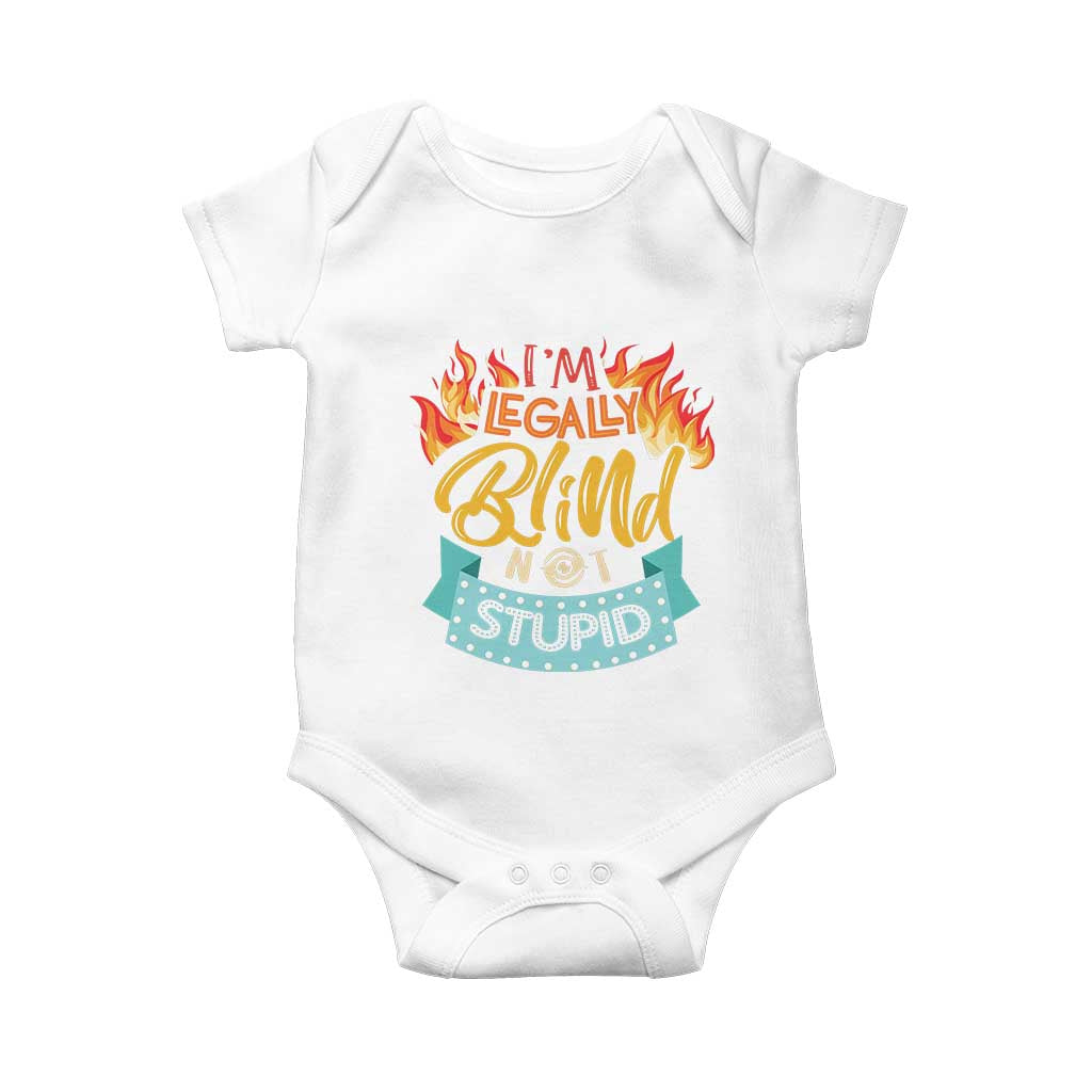 Blindness Visual Impairment Baby Onesie I'm Legally Blind Not Stupid
