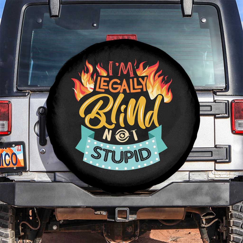 Blindness Visual Impairment Spare Tire Cover I'm Legally Blind Not Stupid