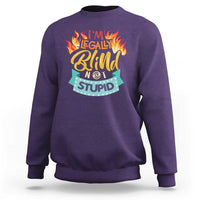 Blindness Visual Impairment Sweatshirt I'm Legally Blind Not Stupid - Wonder Print Shop