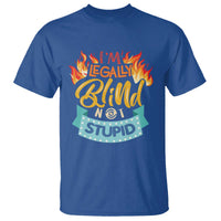 Blindness Visual Impairment T Shirt I'm Legally Blind Not Stupid - Wonder Print Shop