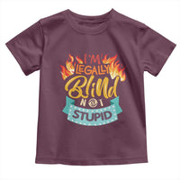 Blindness Visual Impairment Toddler T Shirt I'm Legally Blind Not Stupid