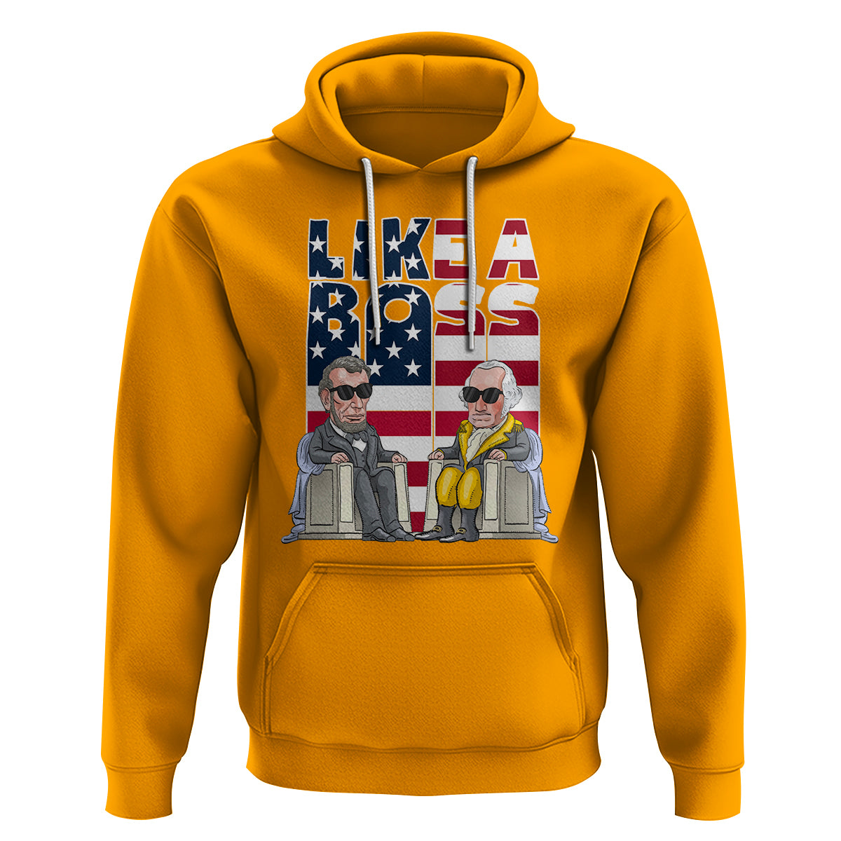 Presidents Day Hoodie Like A Boss Washington Lincoln Abe George US Flag - Wonder Print Shop
