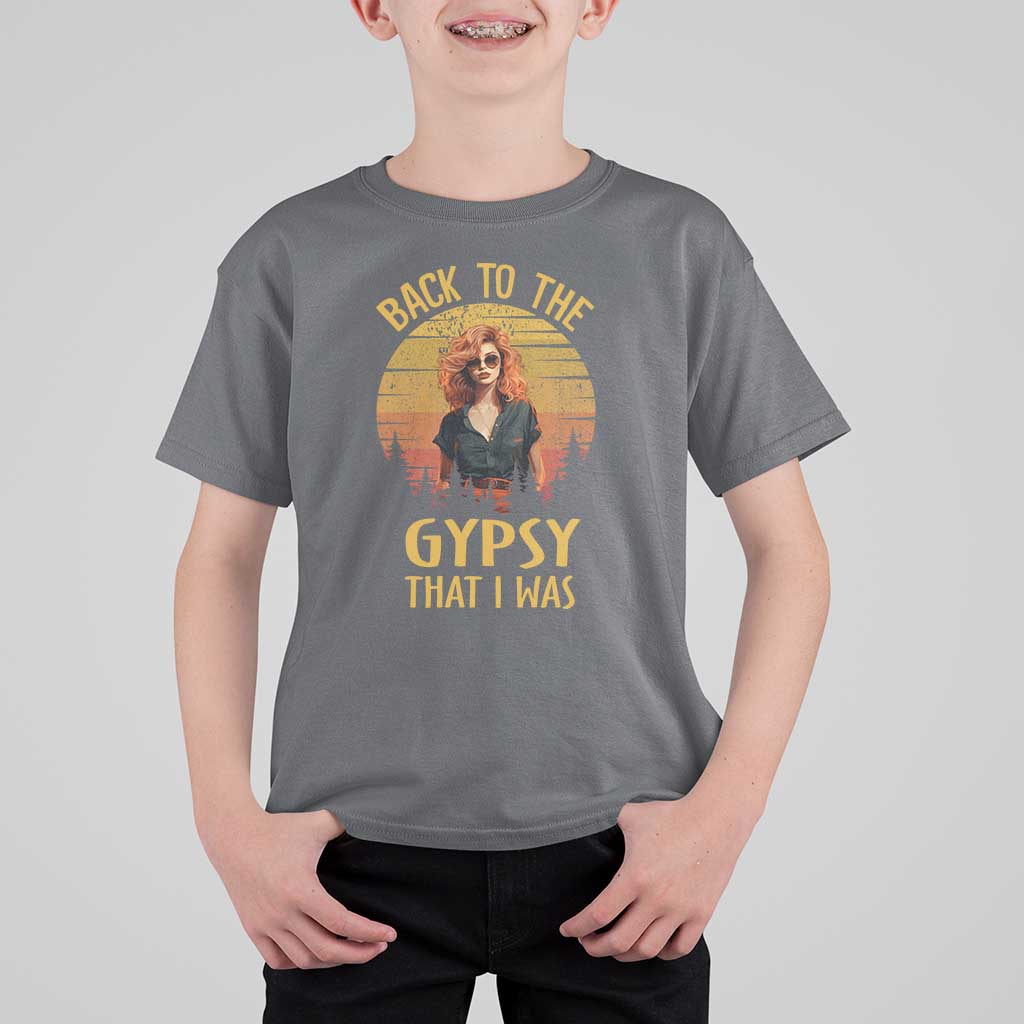 Back To The Gypsy That I Was T Shirt For Kid - Wonder Print Shop