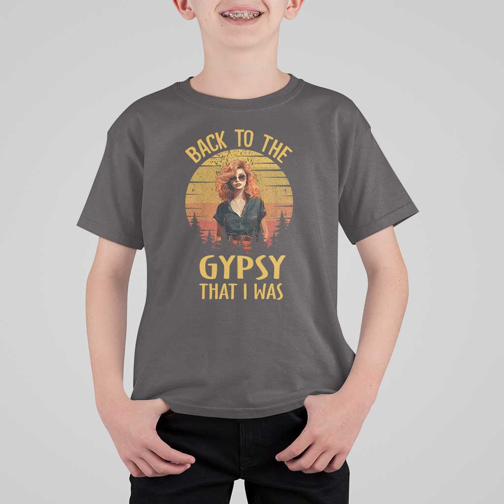 Back To The Gypsy That I Was T Shirt For Kid - Wonder Print Shop