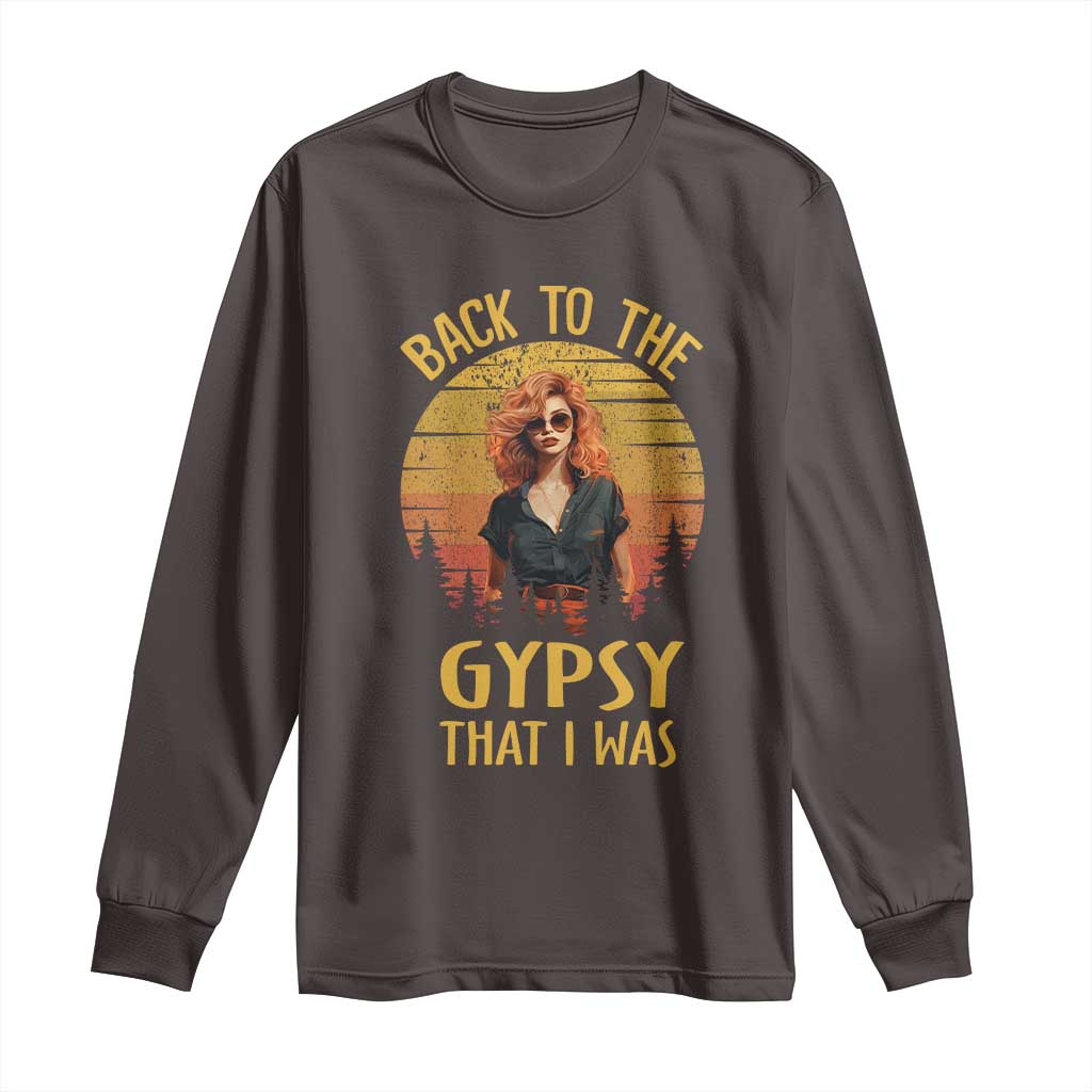 Back To The Gypsy That I Was Long Sleeve Shirt
