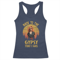 Back To The Gypsy That I Was Racerback Tank Top