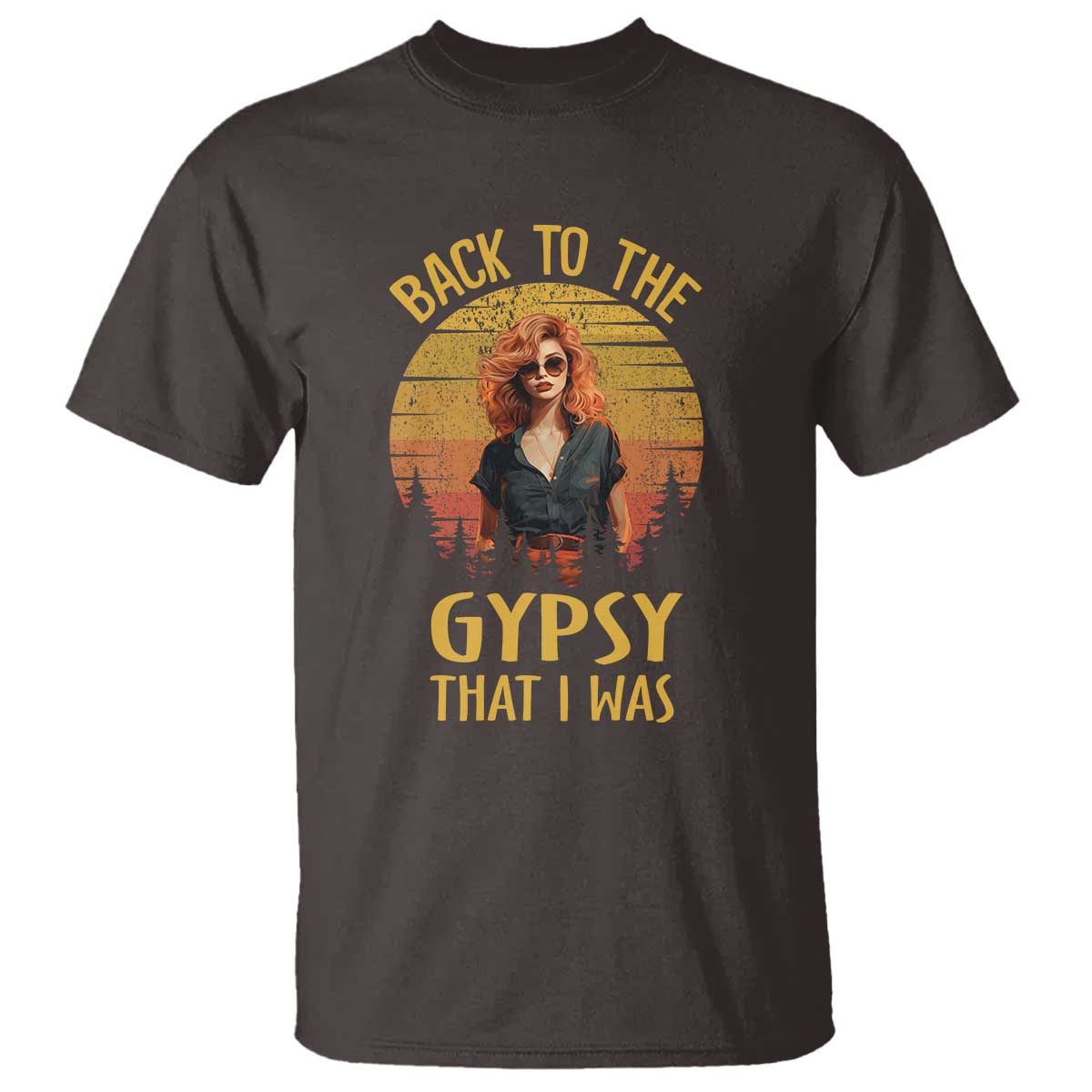 Back To The Gypsy That I Was T Shirt - Wonder Print Shop