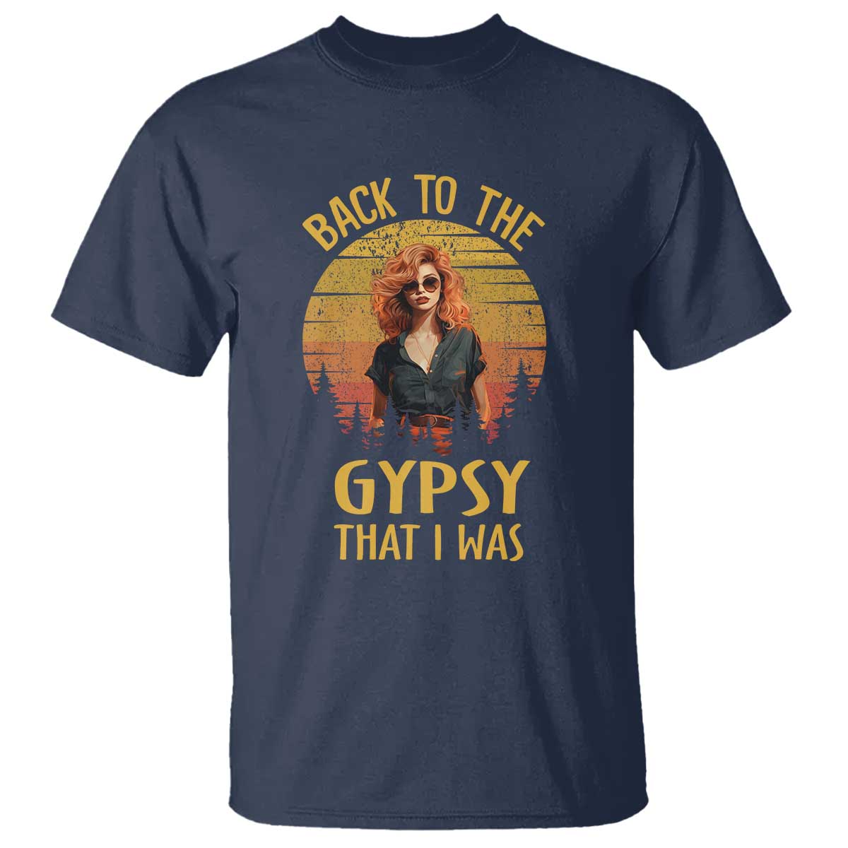 Back To The Gypsy That I Was T Shirt - Wonder Print Shop