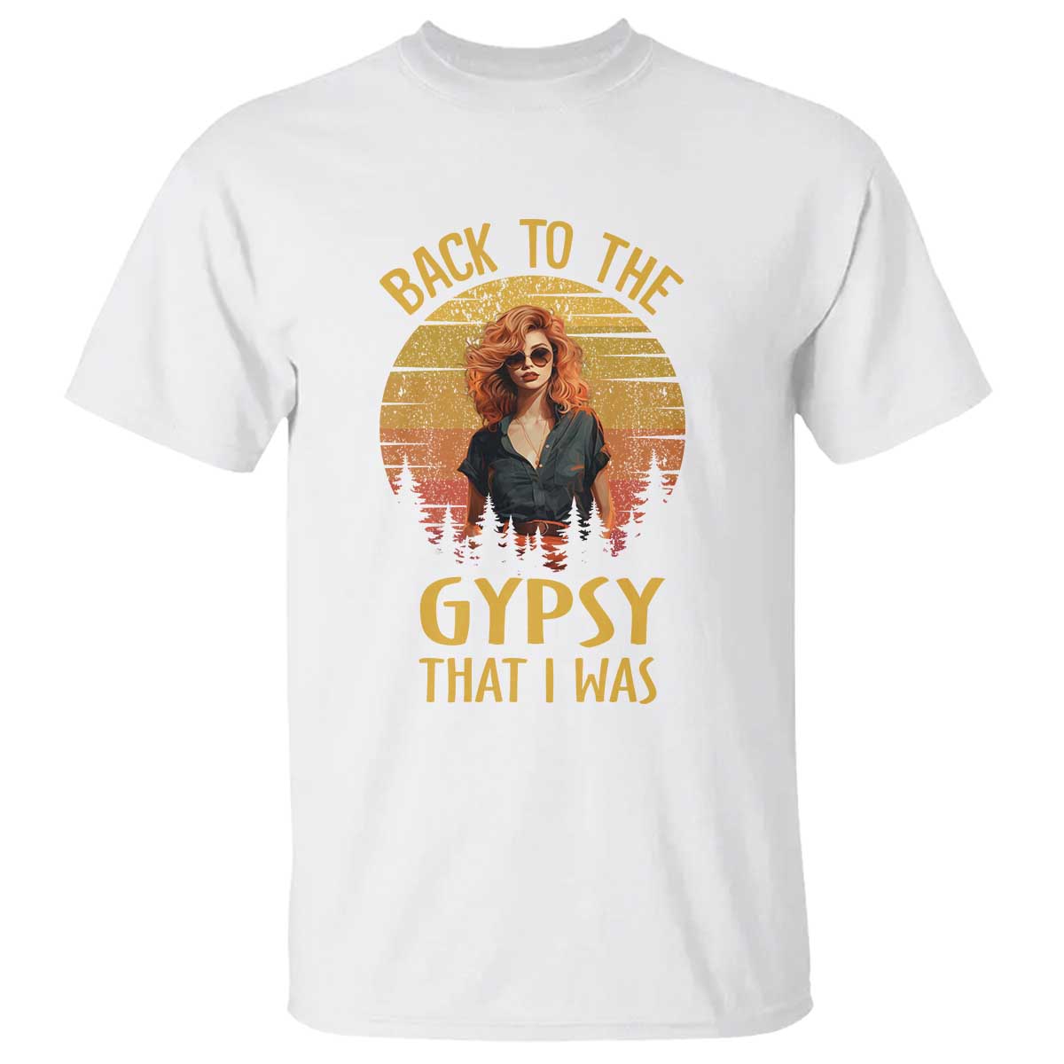 Back To The Gypsy That I Was T Shirt - Wonder Print Shop