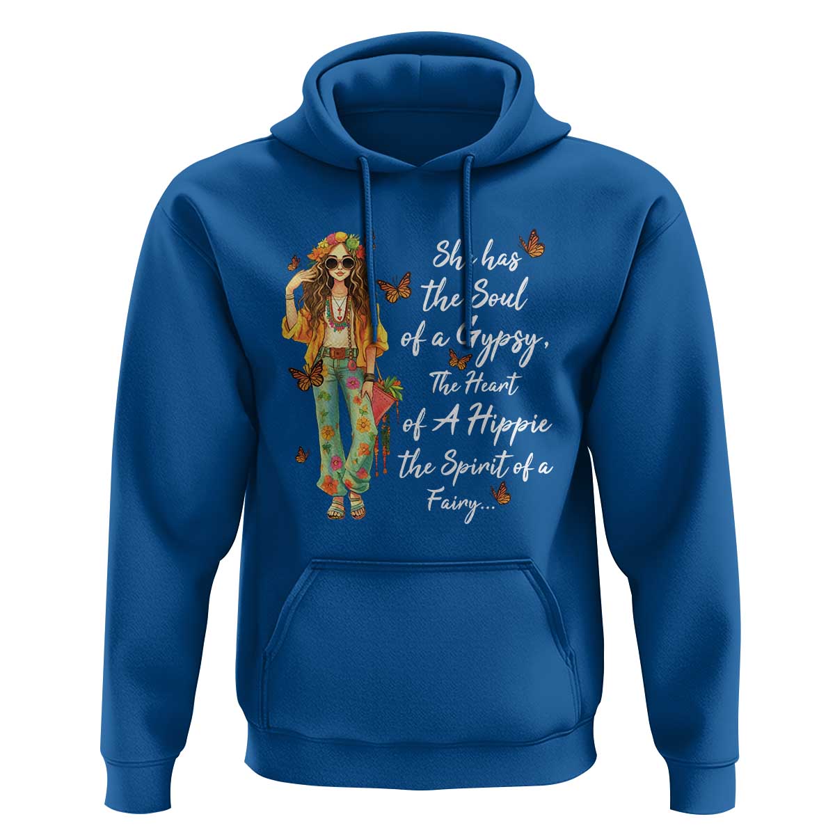 Hippie Girl Hoodie The Soul Of A Gypsy The Heart Of A Hippie The Spirit Of A Family
