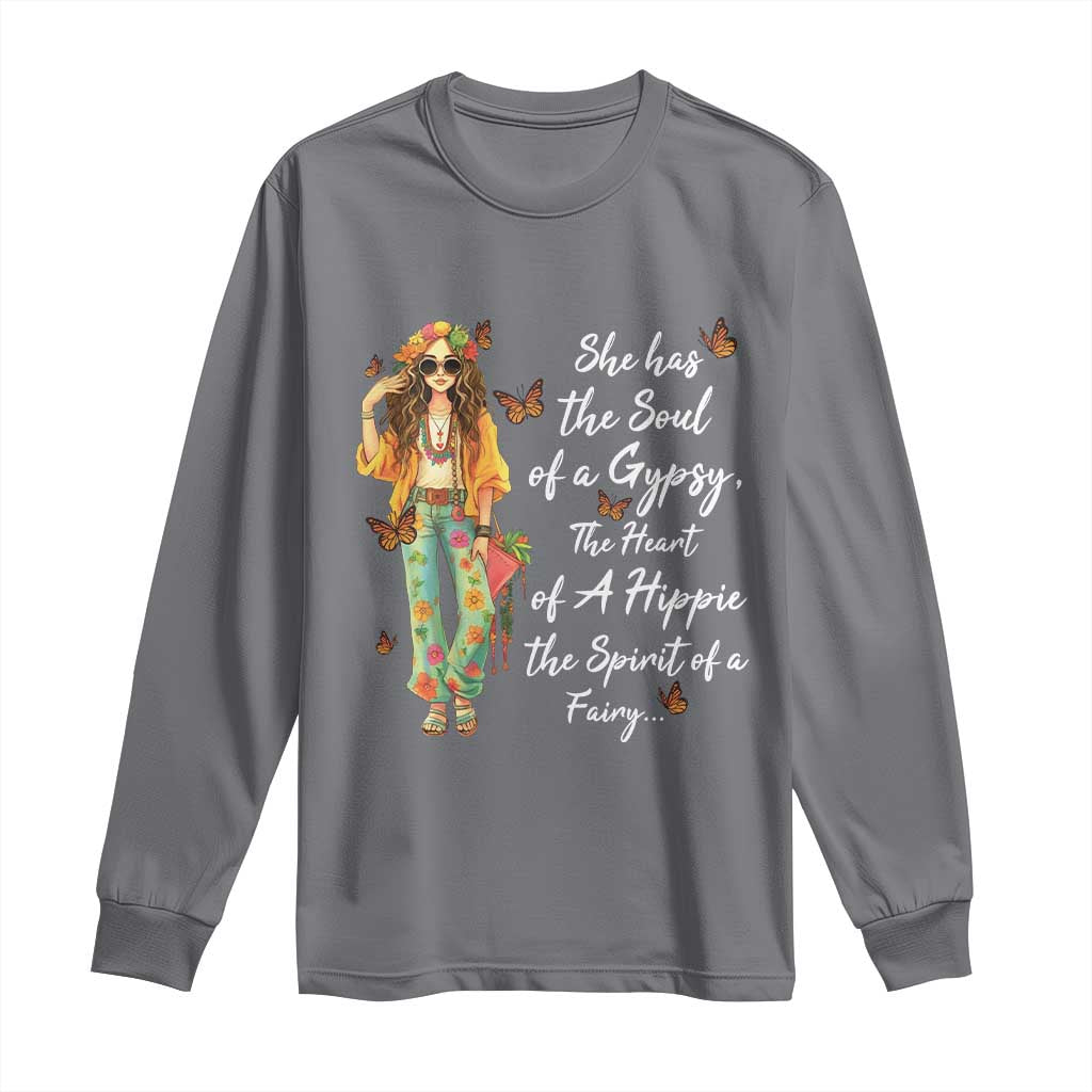 Hippie Girl Long Sleeve Shirt The Soul Of A Gypsy The Heart Of A Hippie The Spirit Of A Family